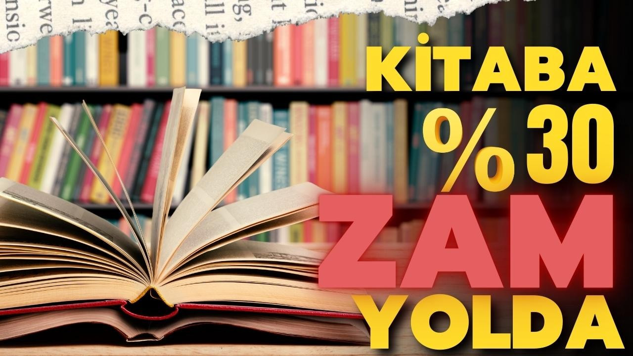 Kitaba yüzde 30 zam yolda