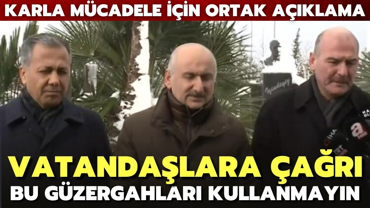 İstanbul'daki karla mücadele için ortak açıklama
