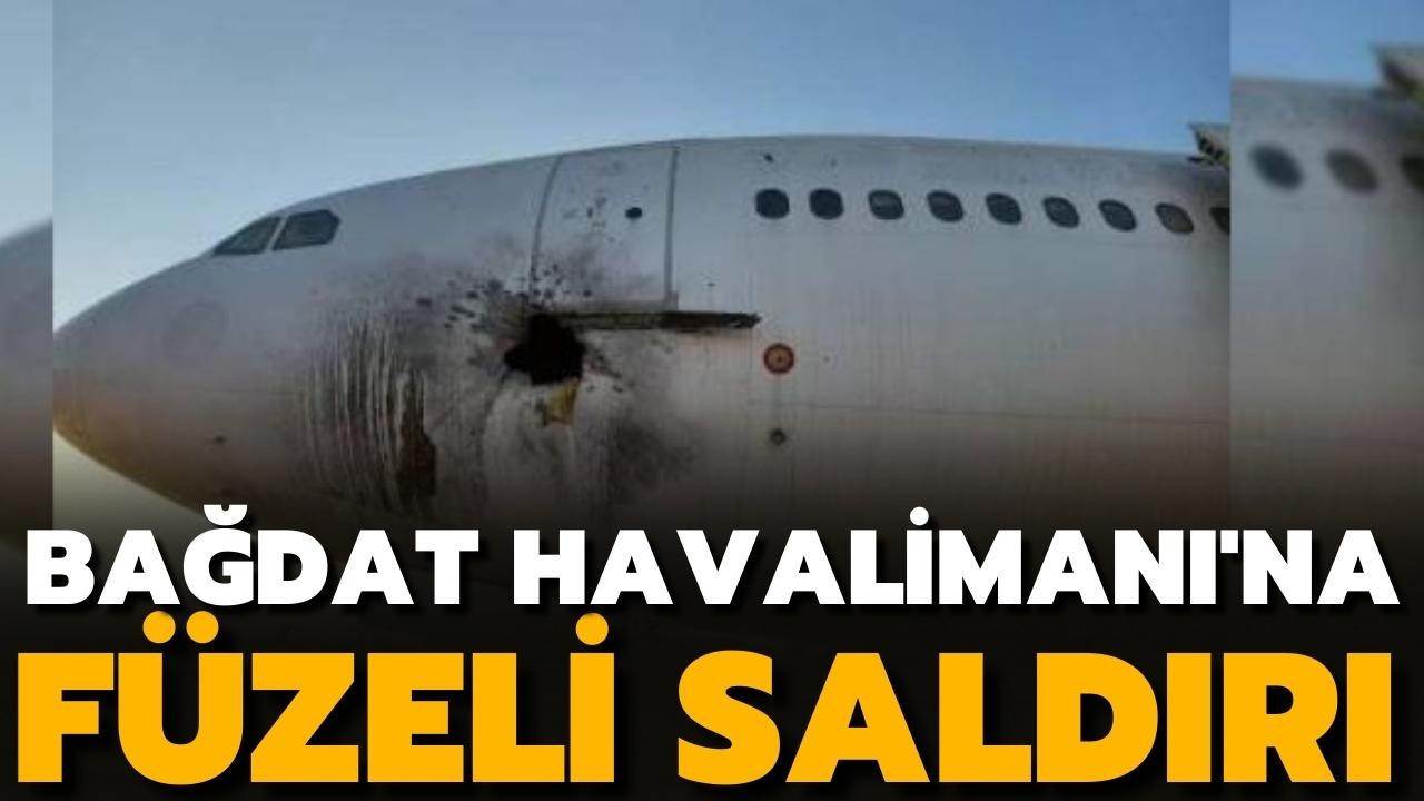 Bağdat Havalimanı'na füze saldırısı