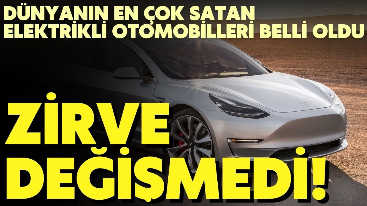 "Dünyanın En Çok Satılan Elektrikli Otomobilleri"