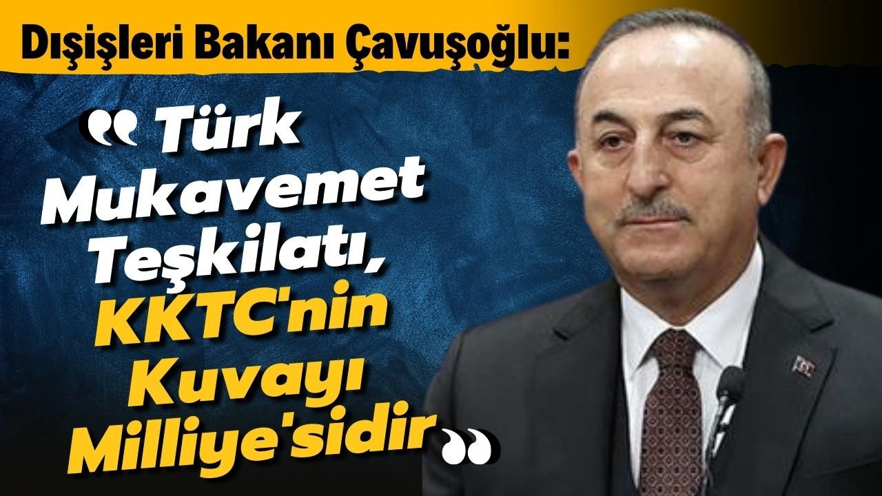 Dışişleri Bakanı Çavuşoğlu'ndan açıklama