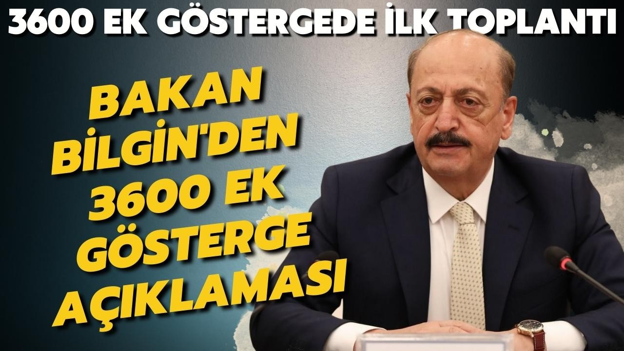 3600 ek göstergede ilk toplantı