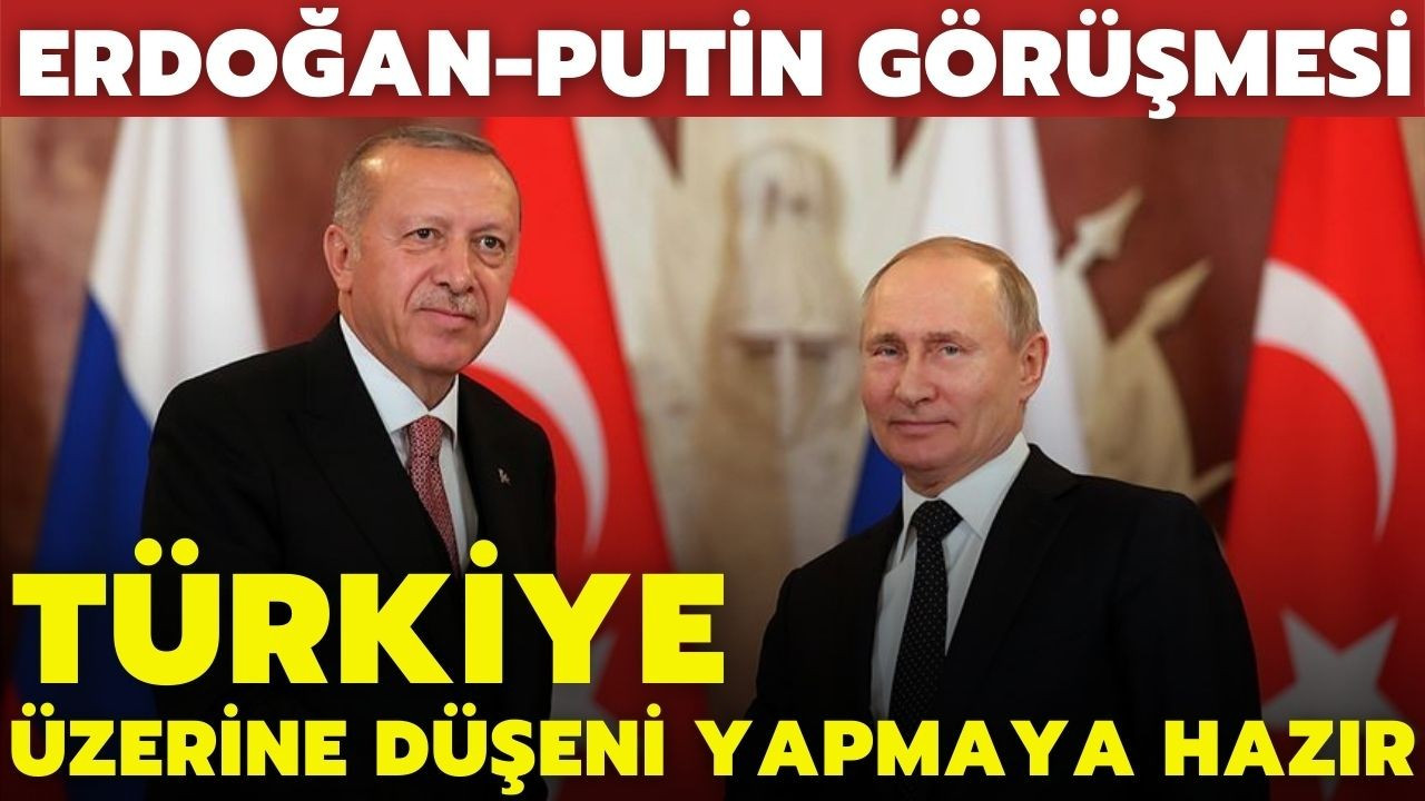 Erdoğan-Putin görüşmesi