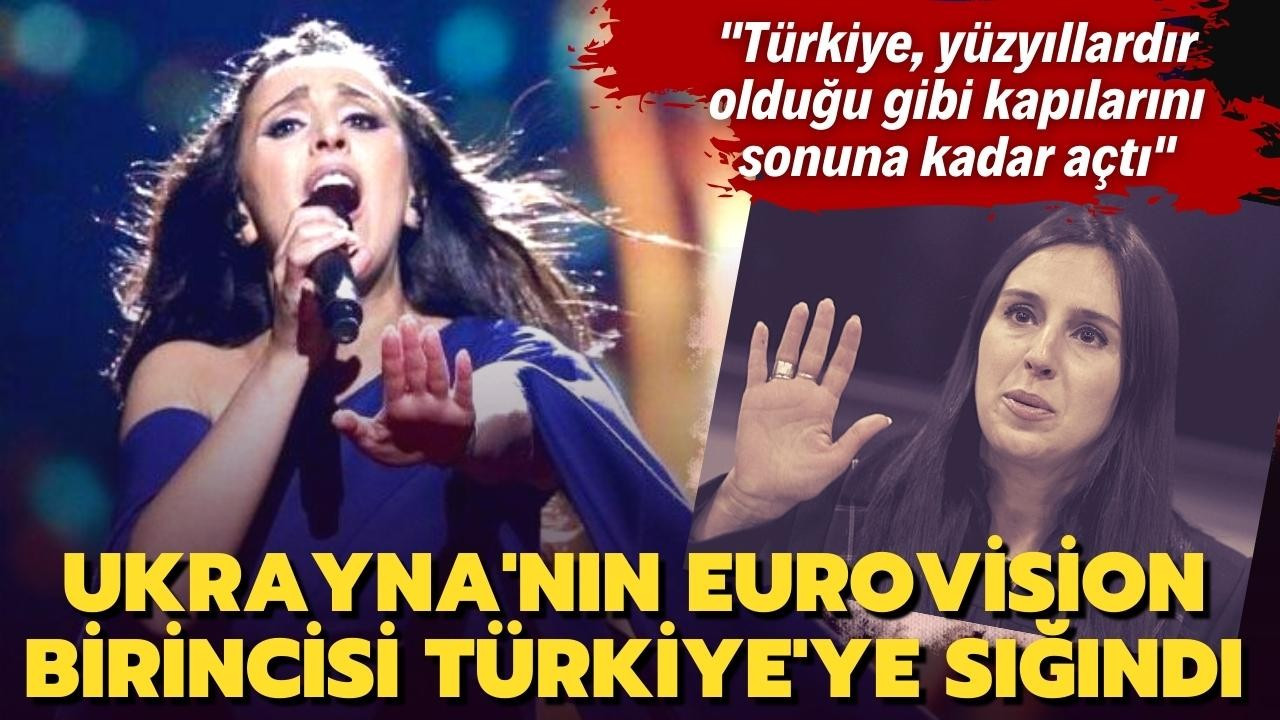 Ukrayna Eurovision birincisi Türkiye'ye sığındı