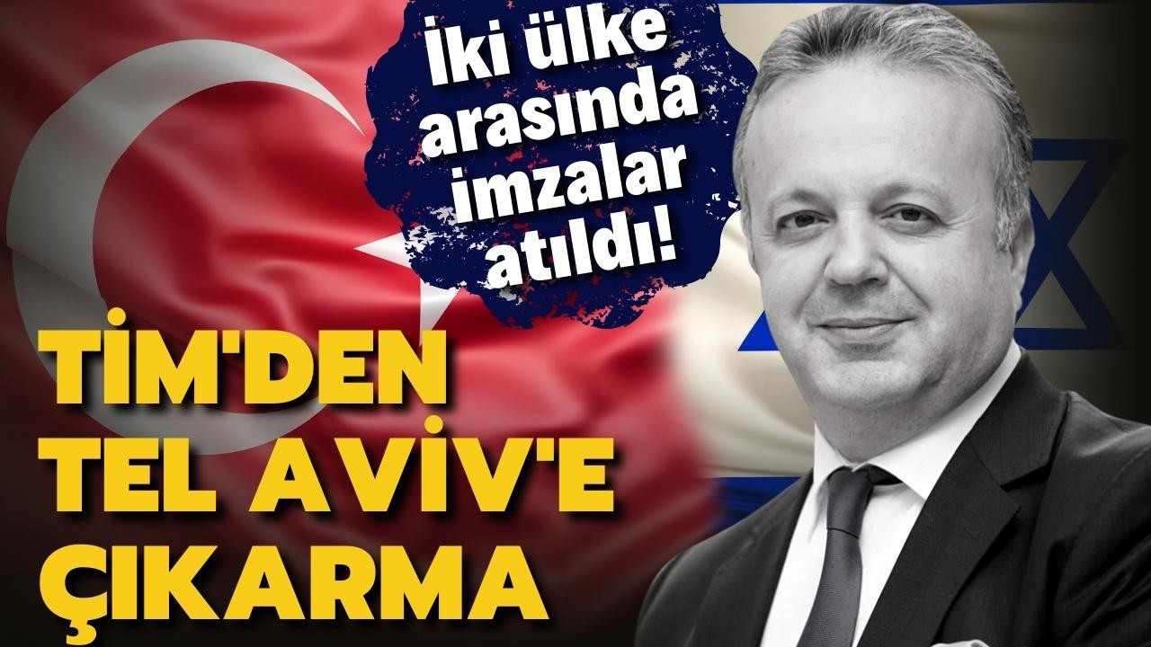 TİM'den Tel Aviv'e çıkartma