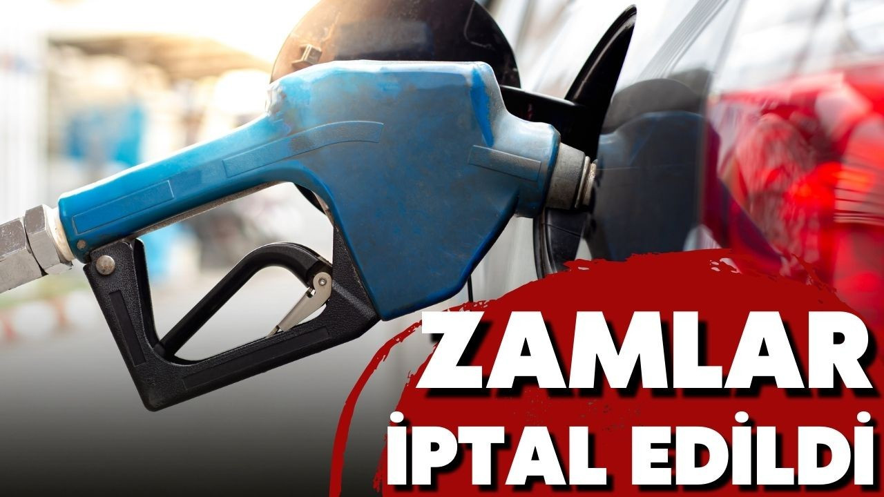 Benzine gelen zamlar iptal edildi