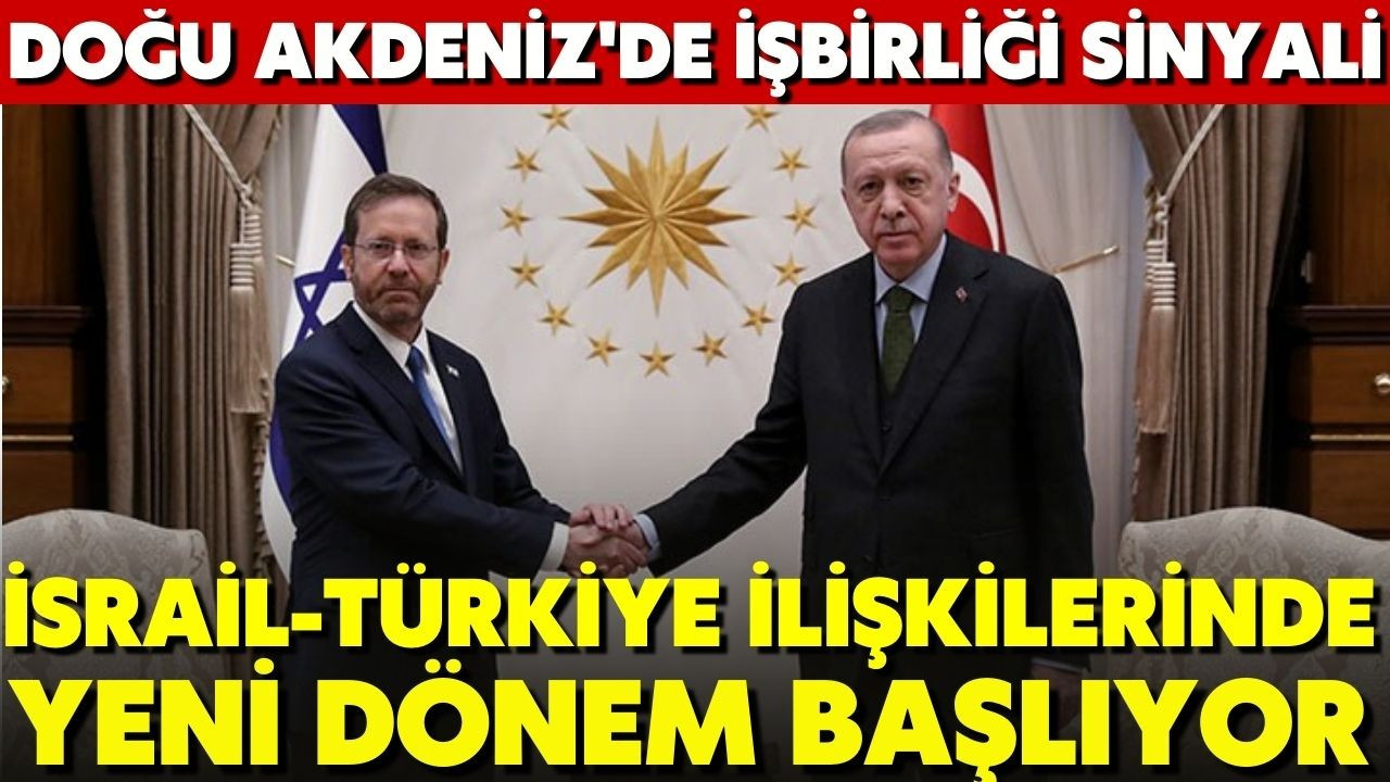 Cumhurbaşkanı Erdoğan ve Herzog'dan işbirliği