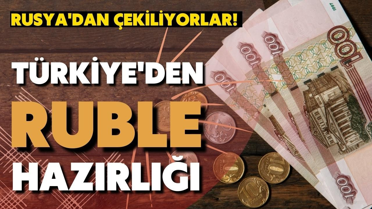 Türkiye'den Ruble hazırlığı