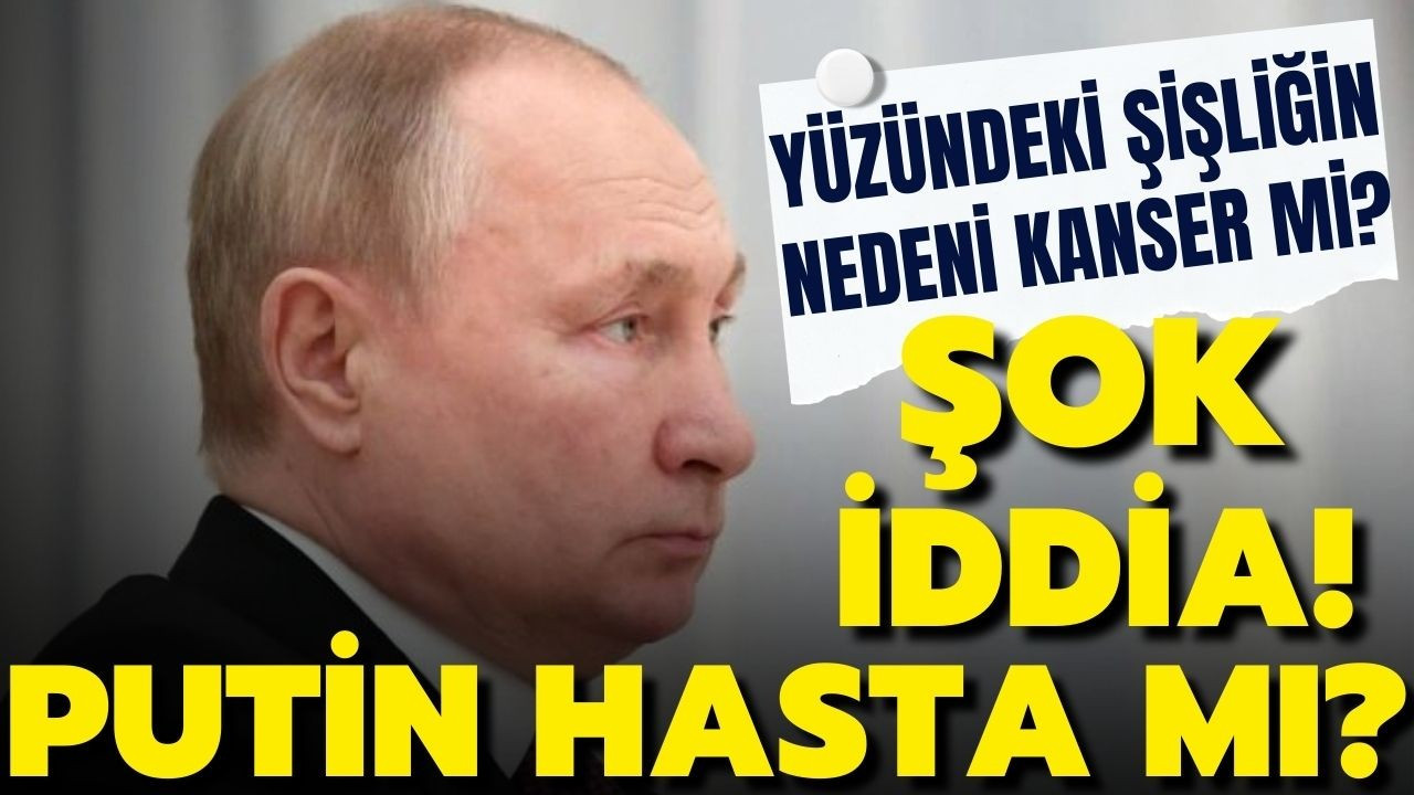 Putin'in hastalığını açıkladılar!