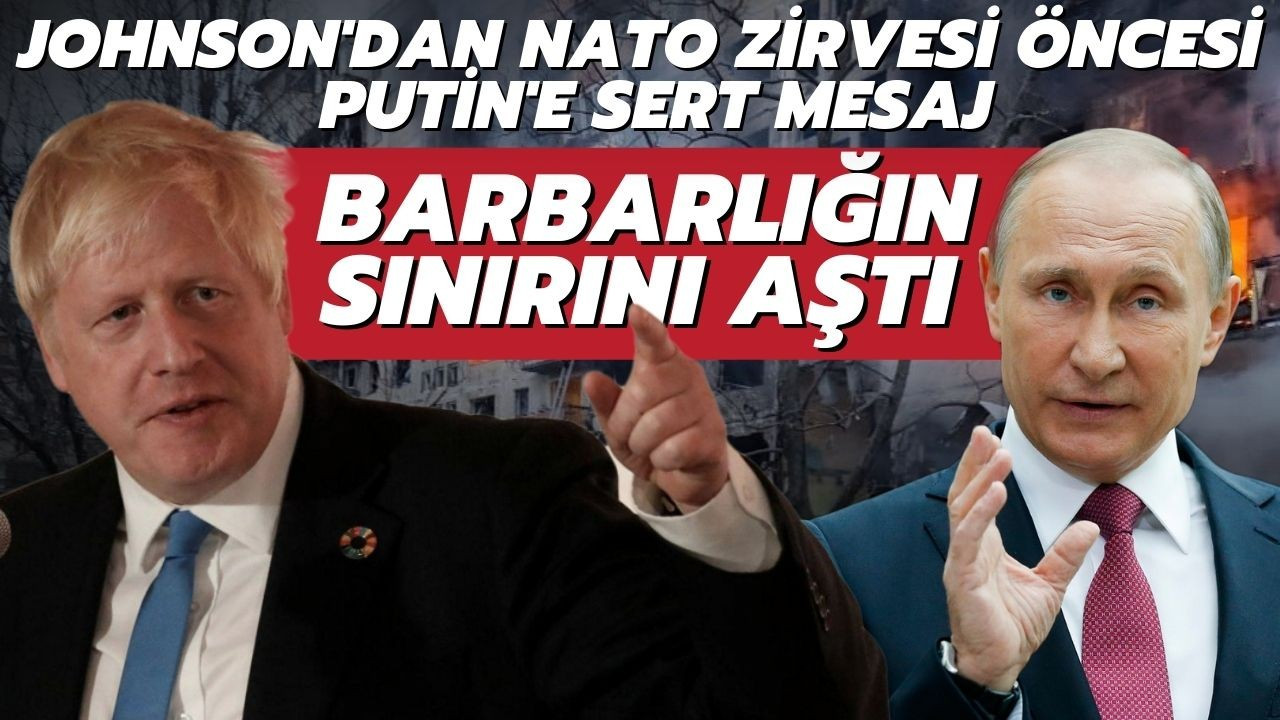 Johnson: Putin "barbarlığın sınırını" aştı