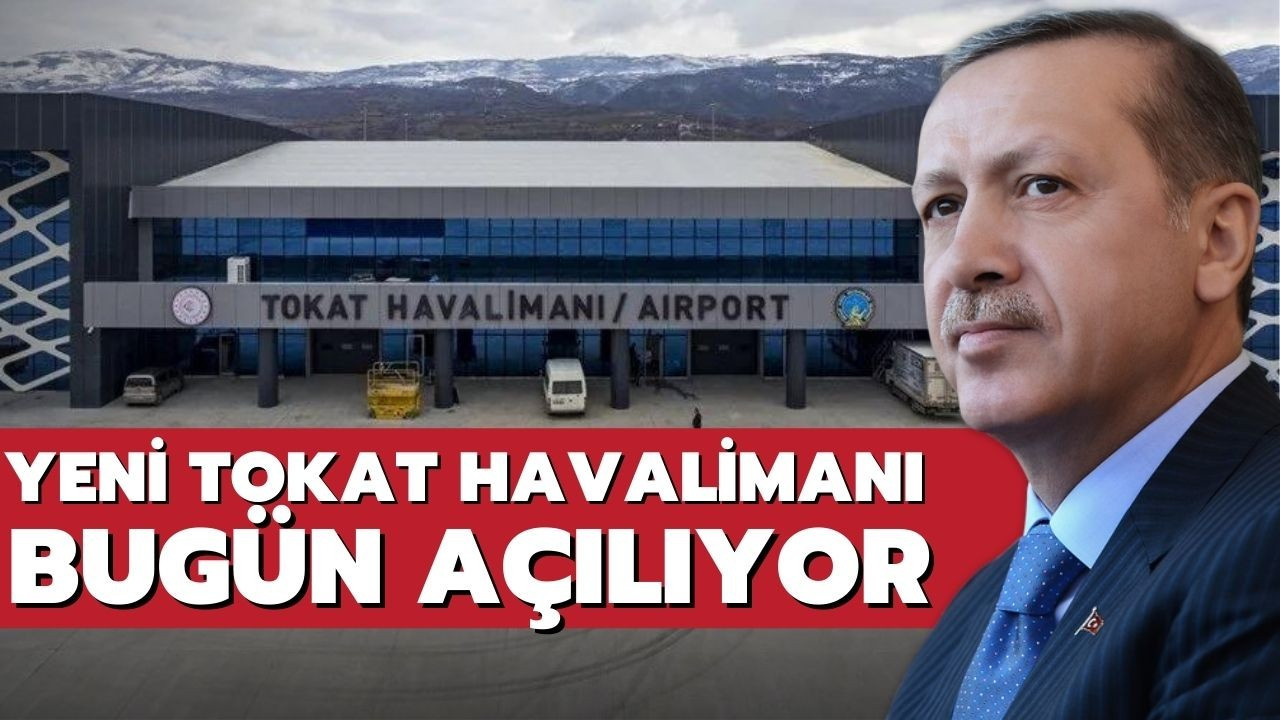 Yeni Tokat Havalimanı açılıyor