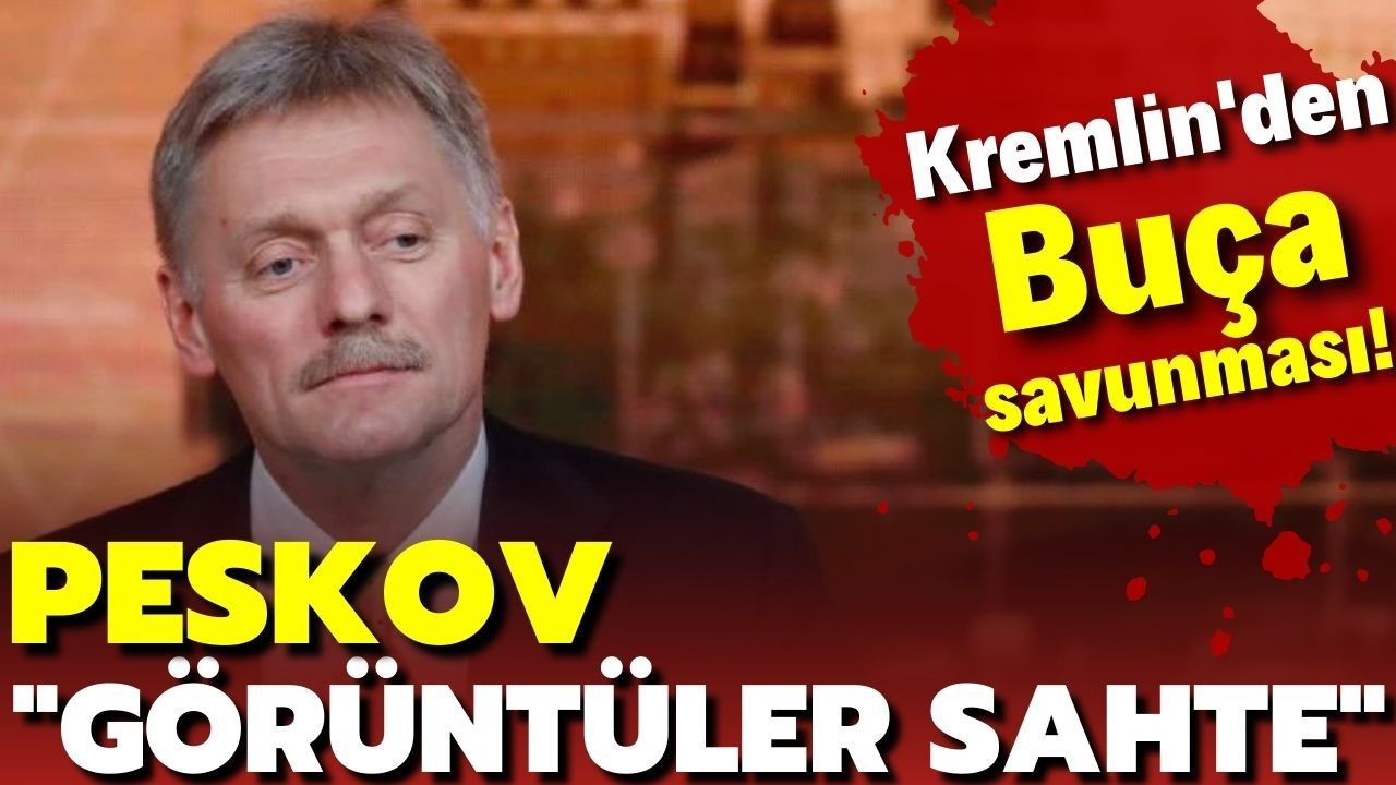 Kremlin'den Buça açıklaması