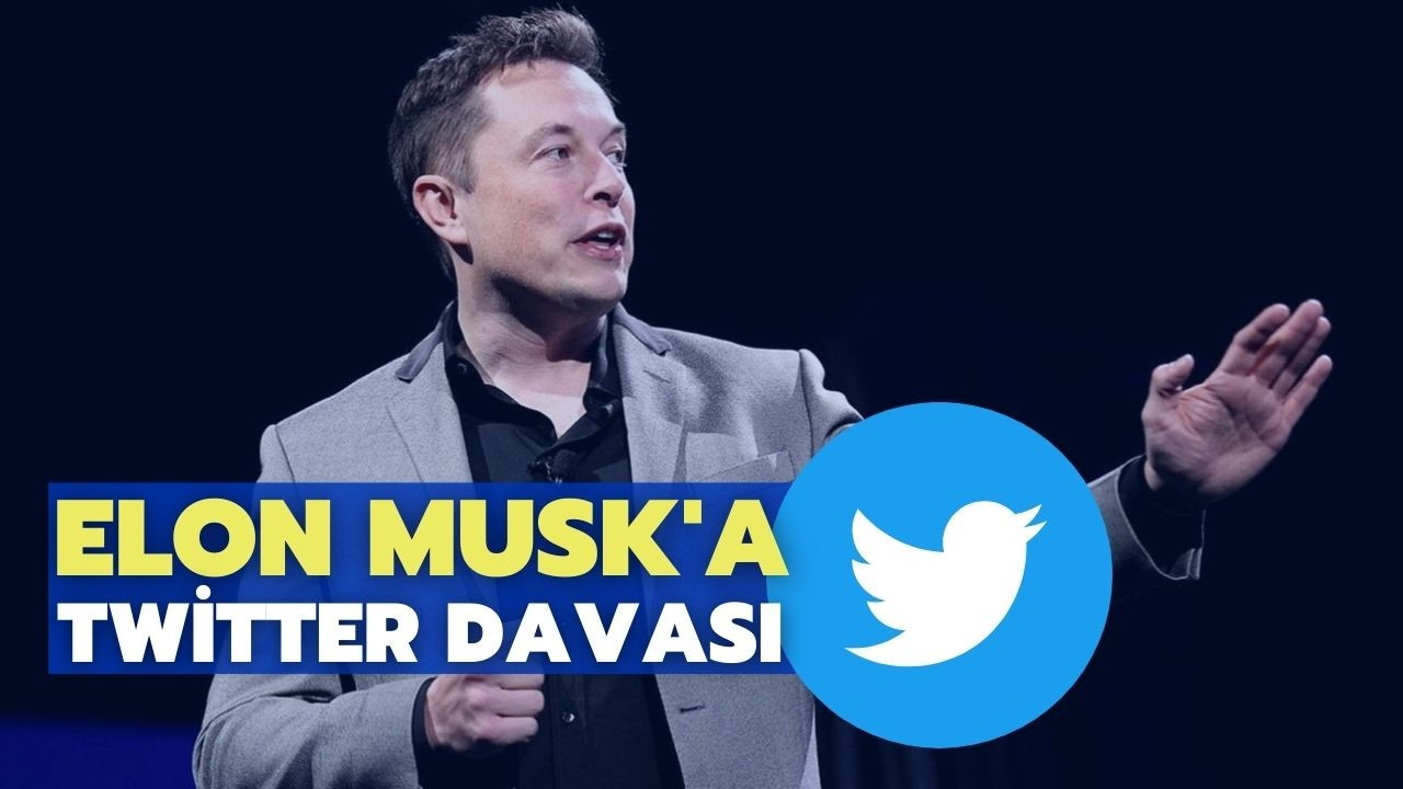 Elon Musk'a "Twitter" davası!