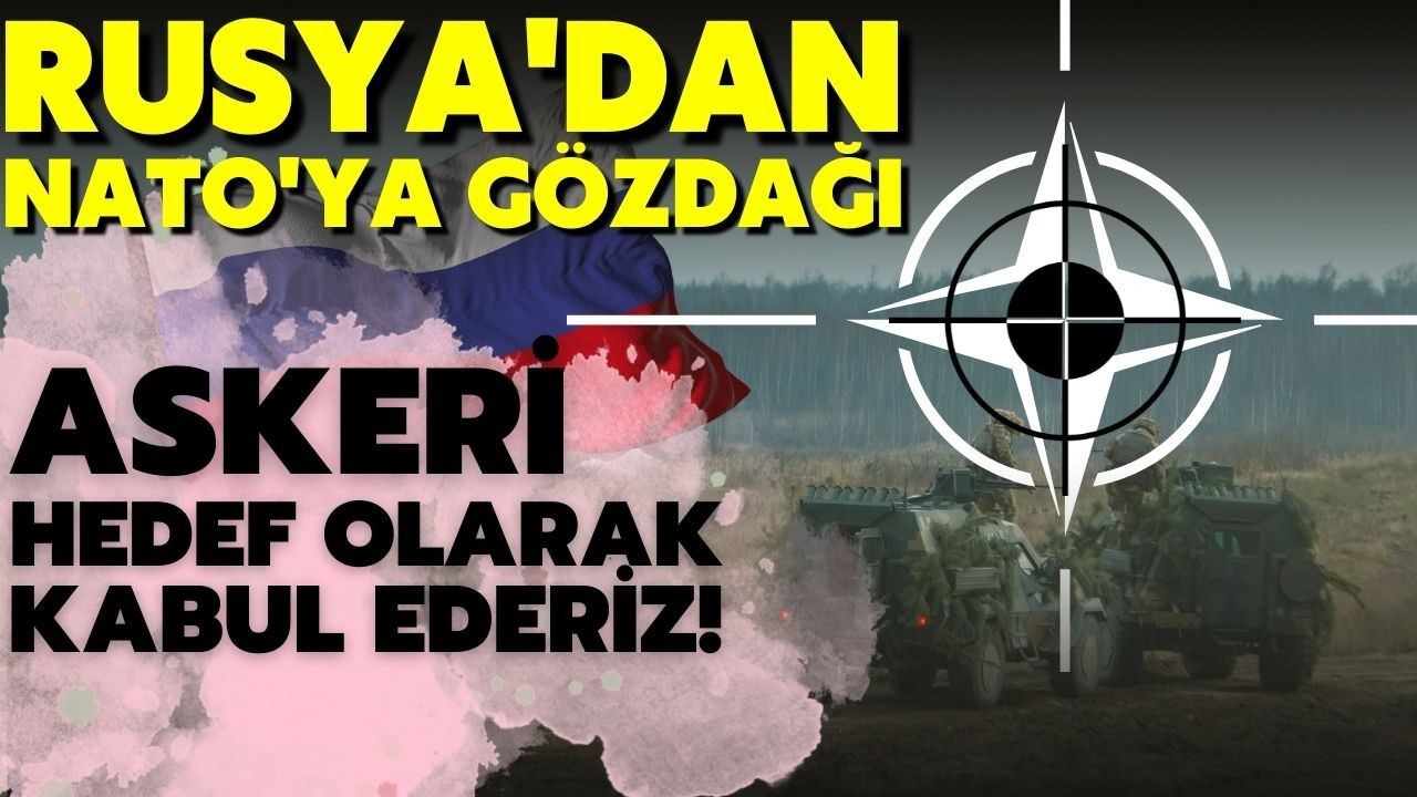 Rusya: ABD ve NATO araçları "askeri hedef"