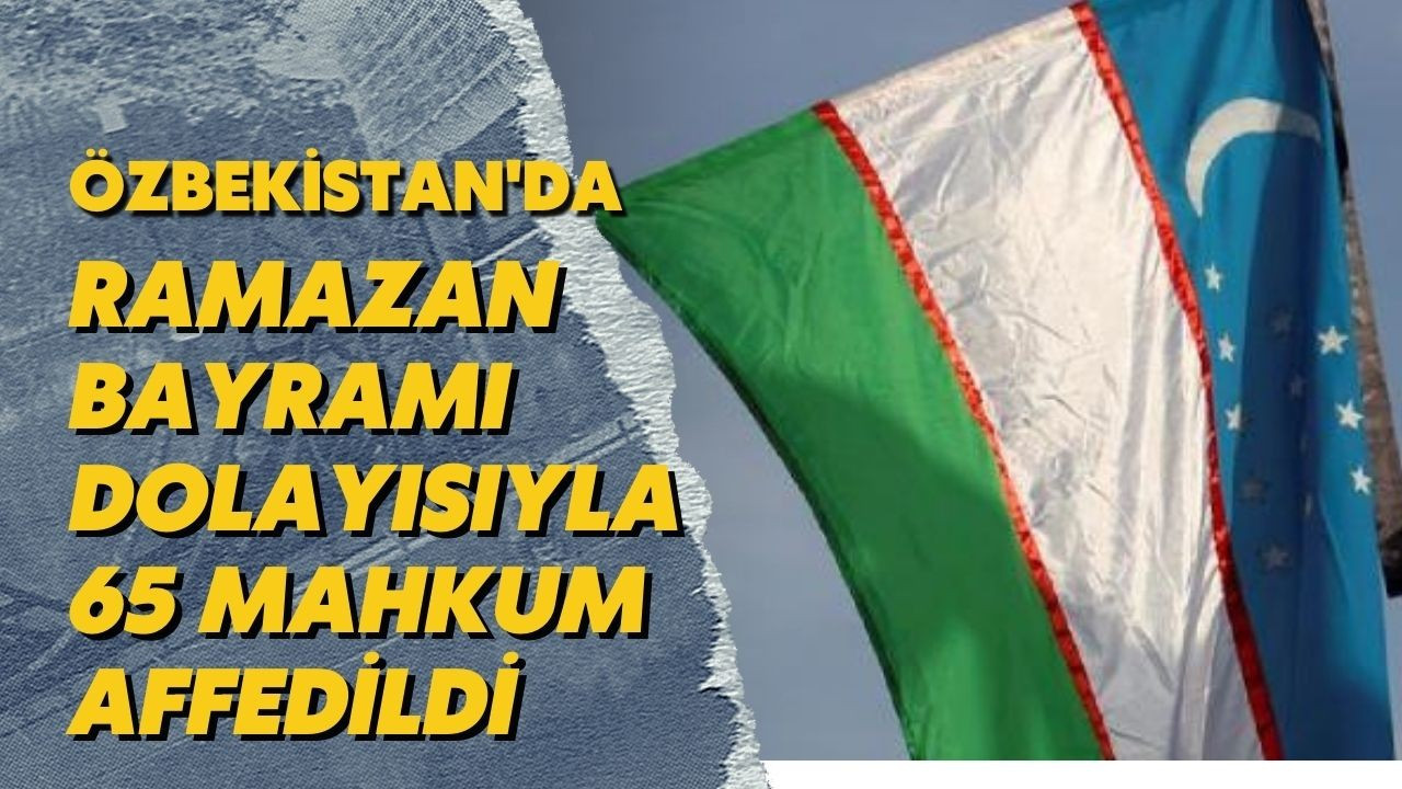 Özbekistan'da Ramazan Bayramı dolayısıyla af