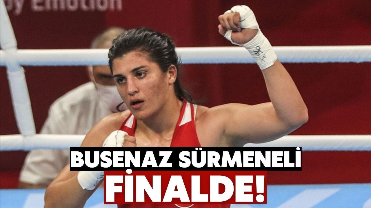 Busenaz Sürmeneli finalde!