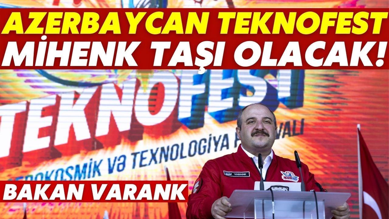Bakan Varank'tan TEKNOFEST Azerbaycan mesajı