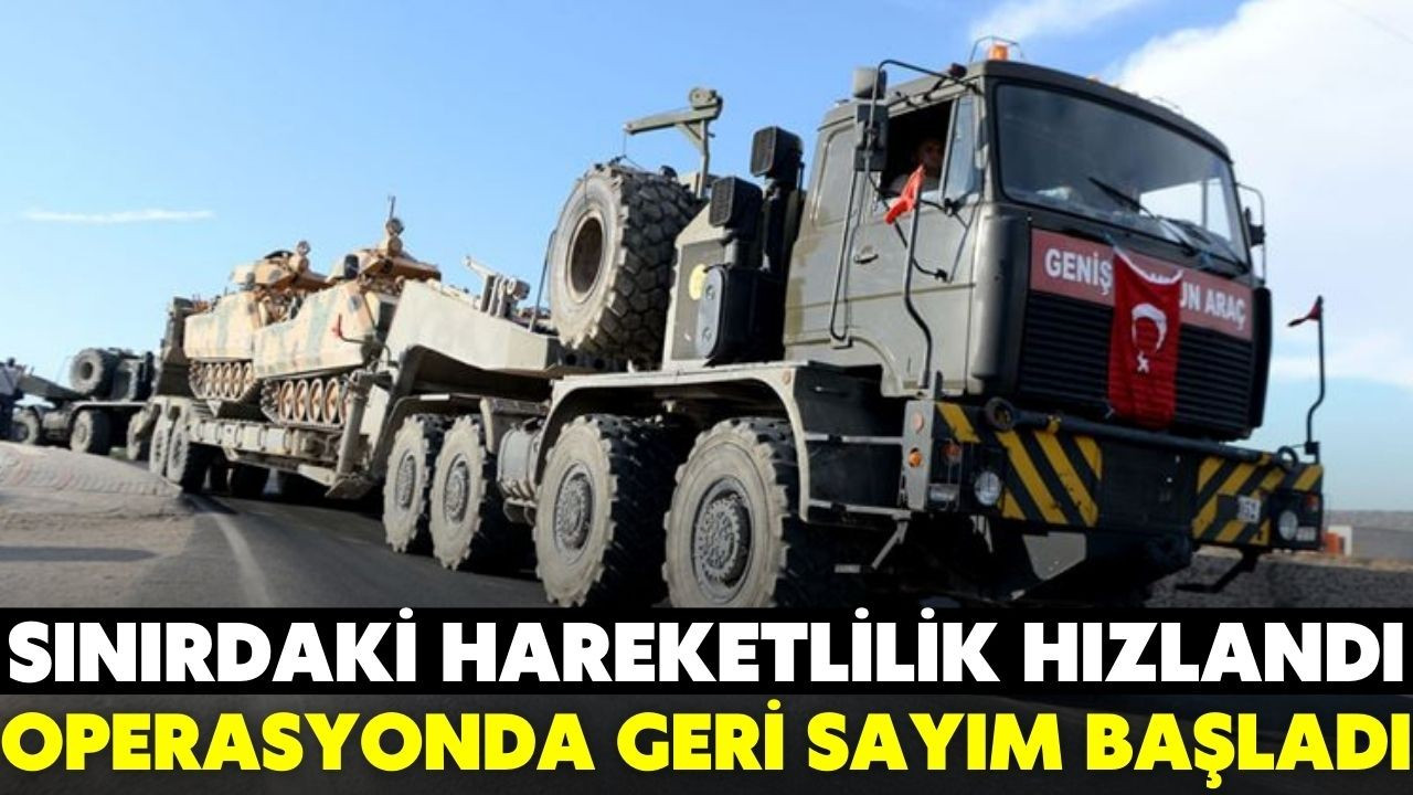 Sınırdaki birlikler operasyon için hazır