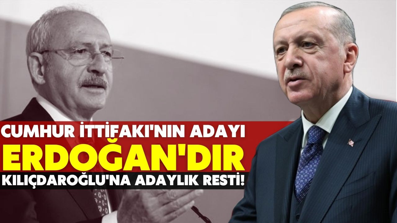 Erdoğan'dan Kılıçdaroğlu'na adaylık resti