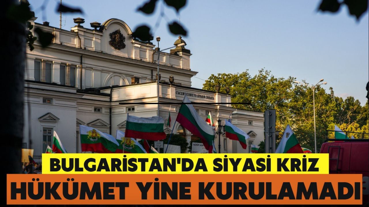 Bulgaristan’da hükümet yine kurulamadı