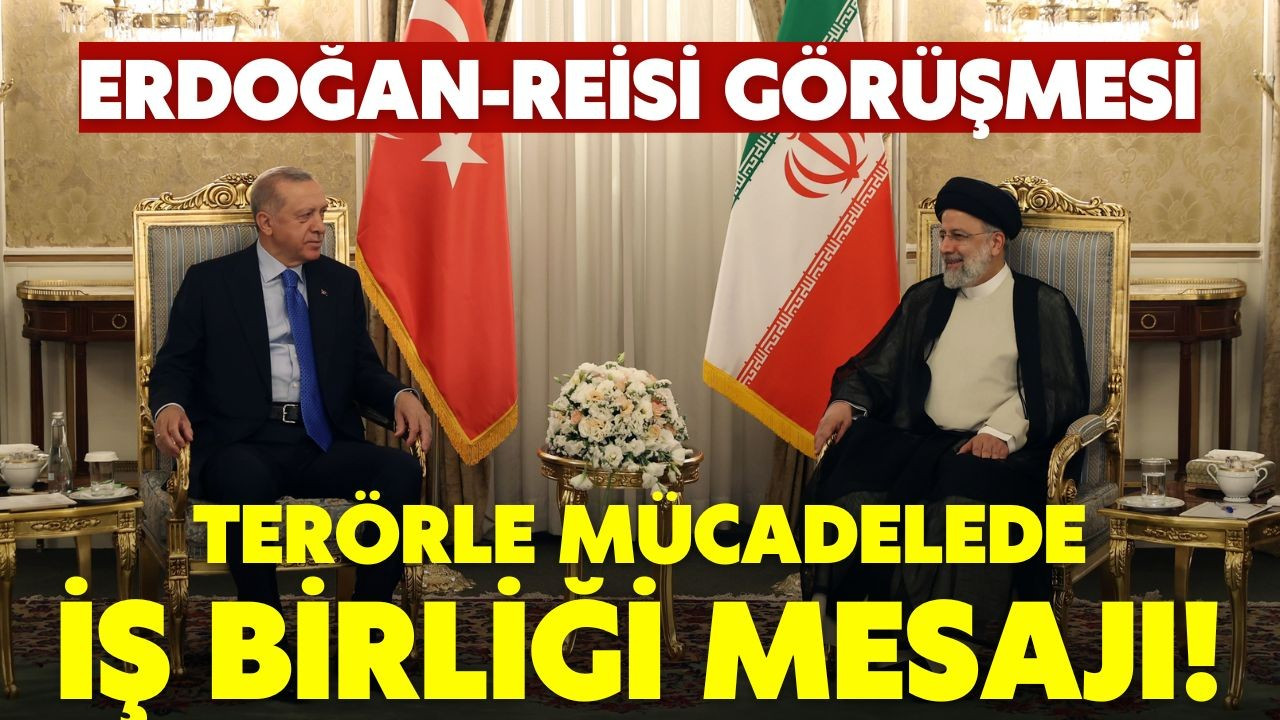 Türkiye ve İran arasında iş birliği mesajı