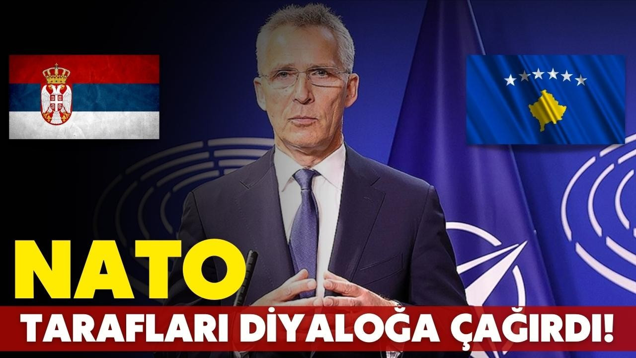 NATO, Kosova'da tarafları diyaloğa çağırdı!