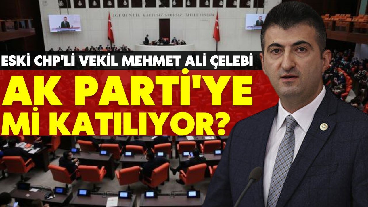 Mehmet Ali Çelebi AK Parti'ye katılıyor!