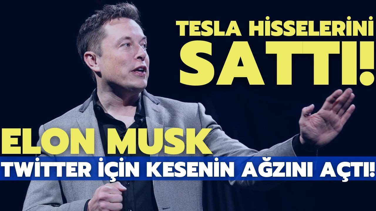 Elon Musk 6,9 milyar dolarlık Tesla hissesi sattı!
