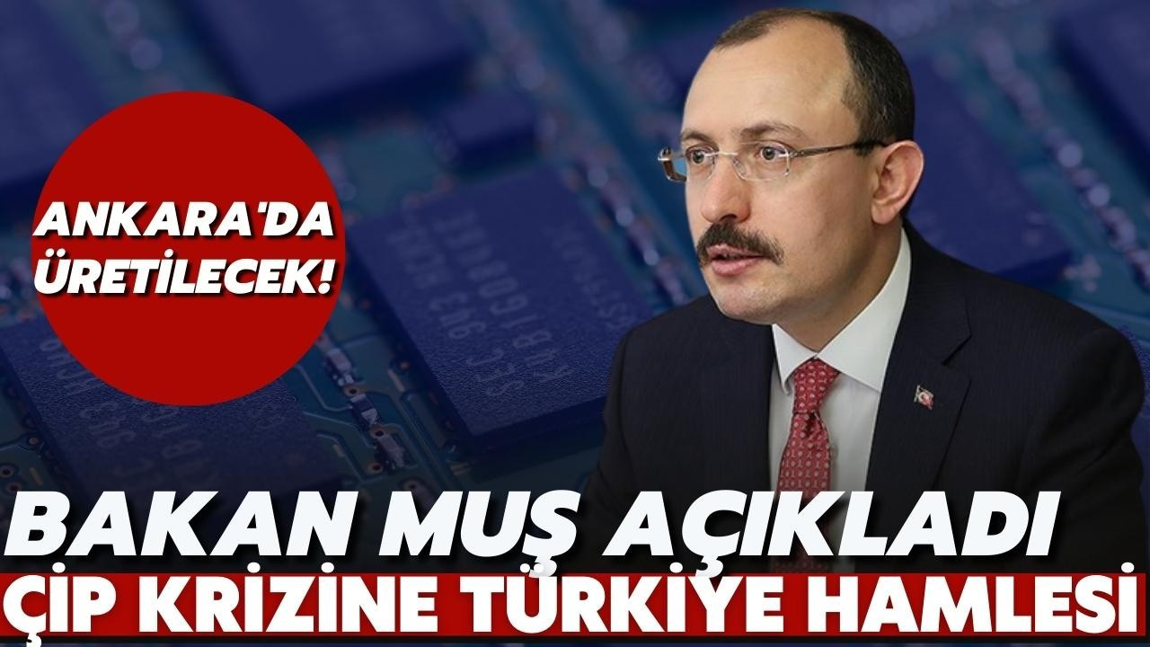 Çip krizine Türkiye hamlesi! Ankara’da üretilecek!