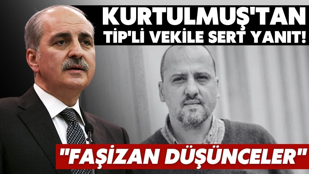 Numan Kurtulmuş'tan TİP'li Şık'a sert mesaj!