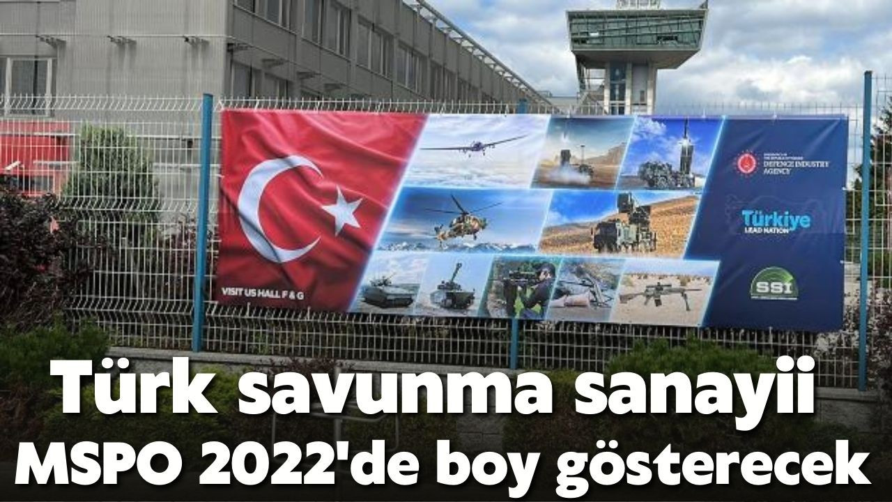 Türk savunma sanayii MSPO 2022'de boy gösterecek