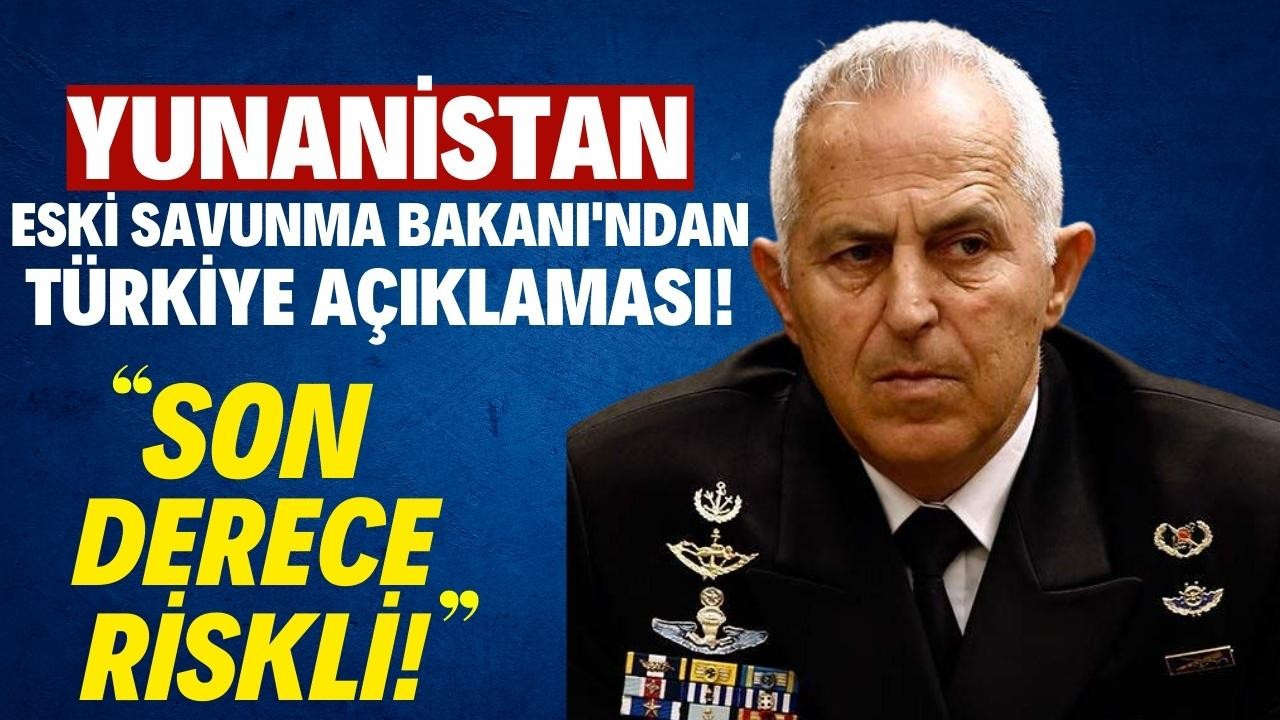 Yunanistan'ın eski Savunma Bakanı'ndan açıklama