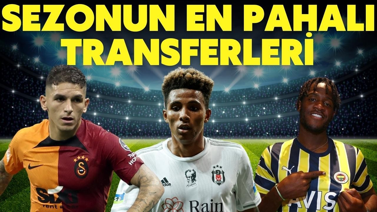 İşte Süper Lig'in en pahalı transferleri!