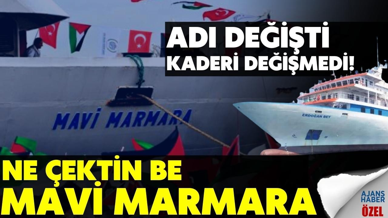 Mavi Marmara gemisinin ilginç öyküsü