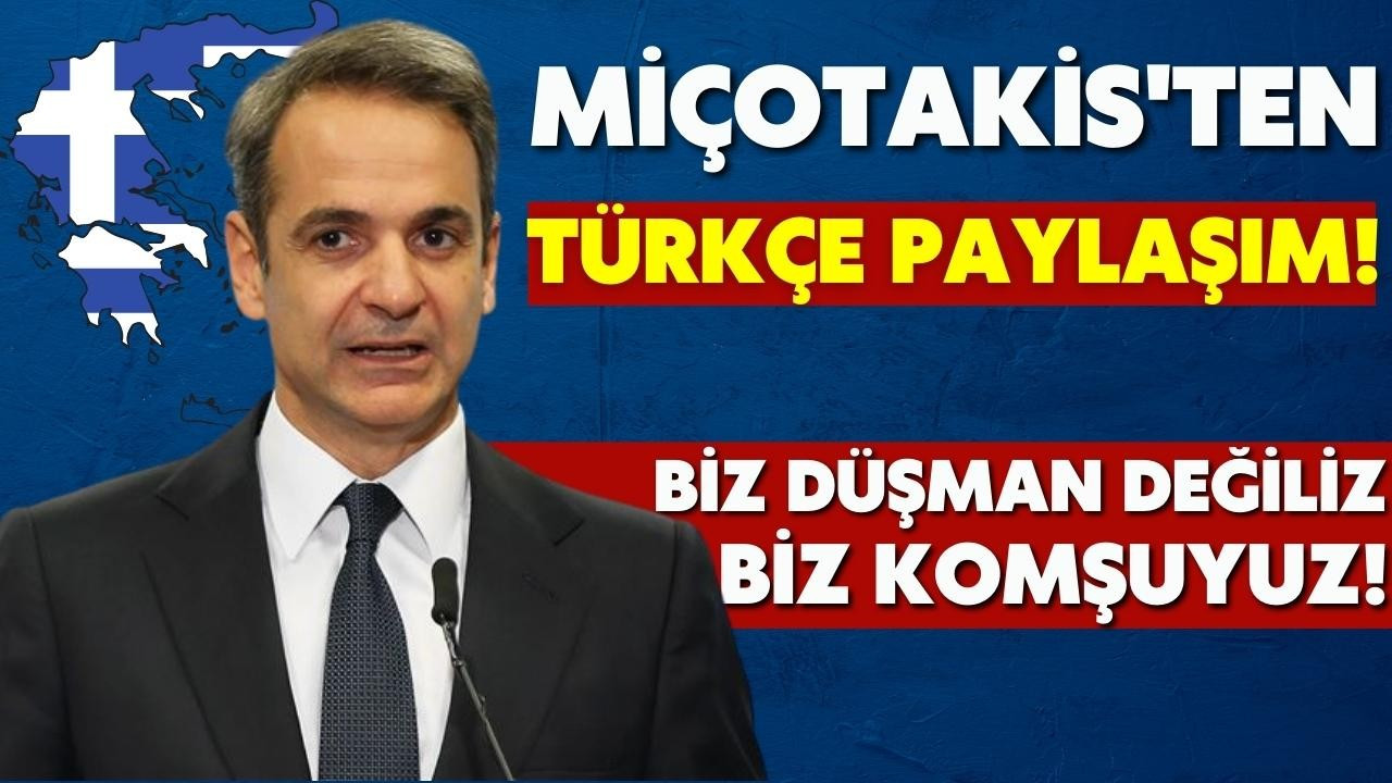 Miçotakis'ten, Türkçe paylaşım!