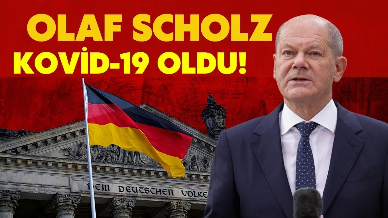 Almanya Başbakanı Scholz, Kovid-19’a yakalandı
