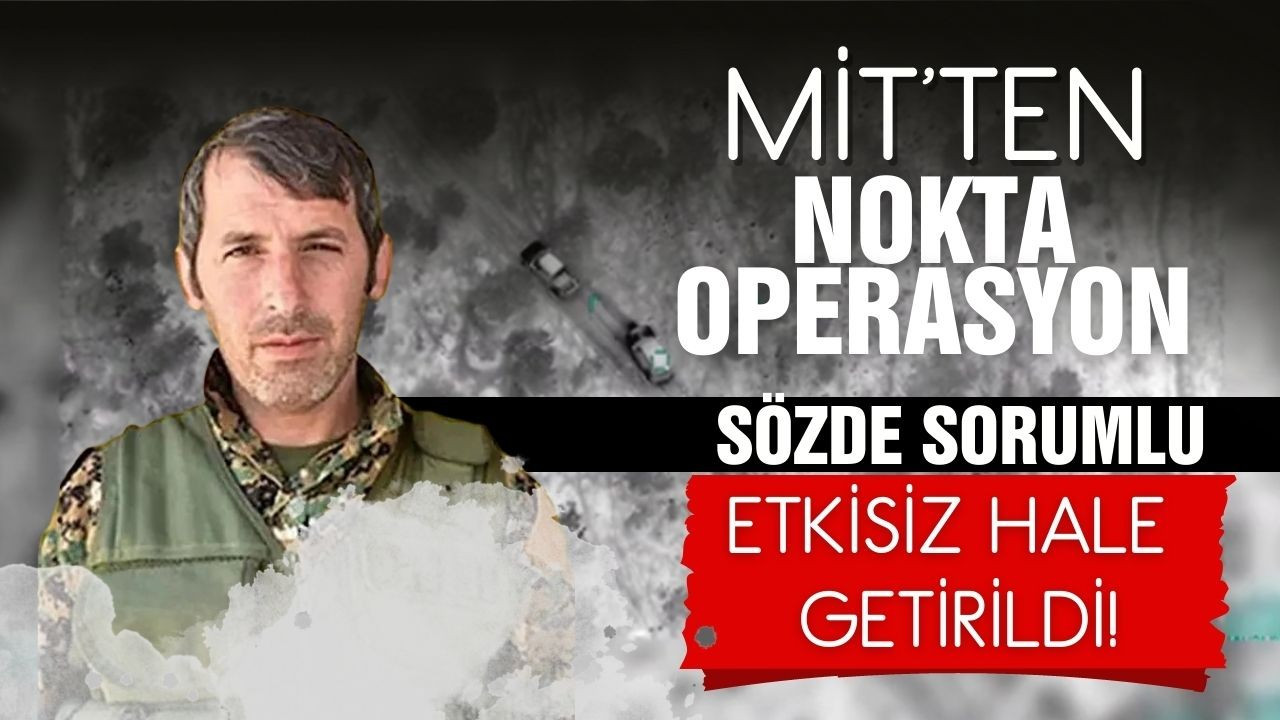 MİT'ten Suriye'nin kuzeyine nokta operasyon!