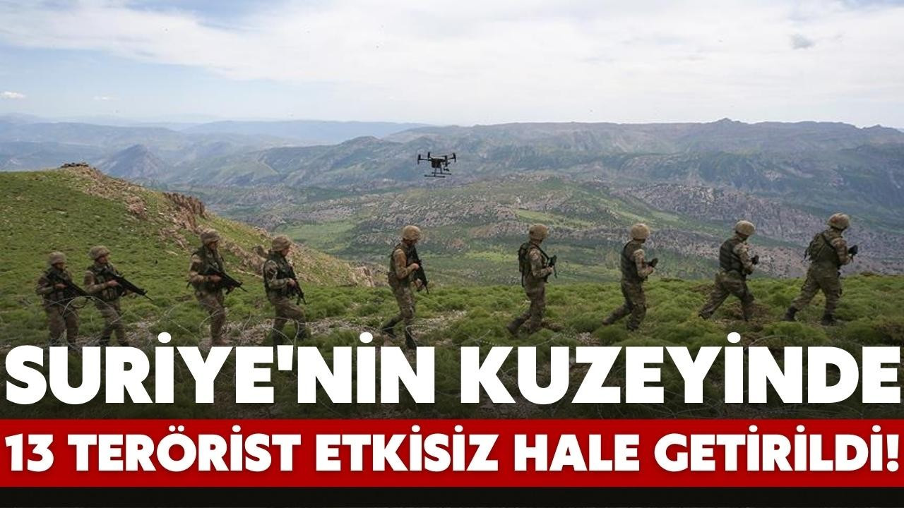 13 PKK/YPG'li terörist etkisiz hale getirildi!