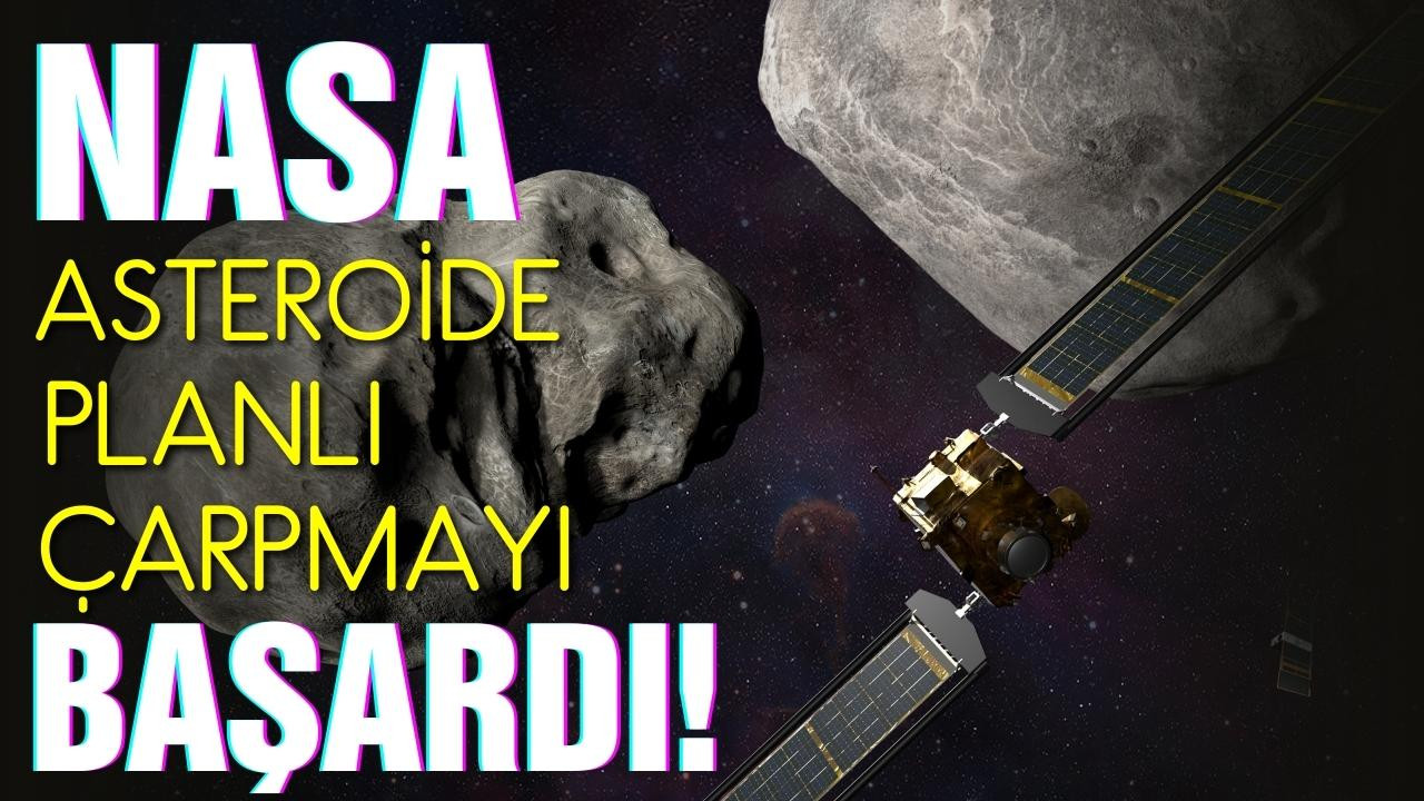 NASA asteroide planlı çarpmayı başardı