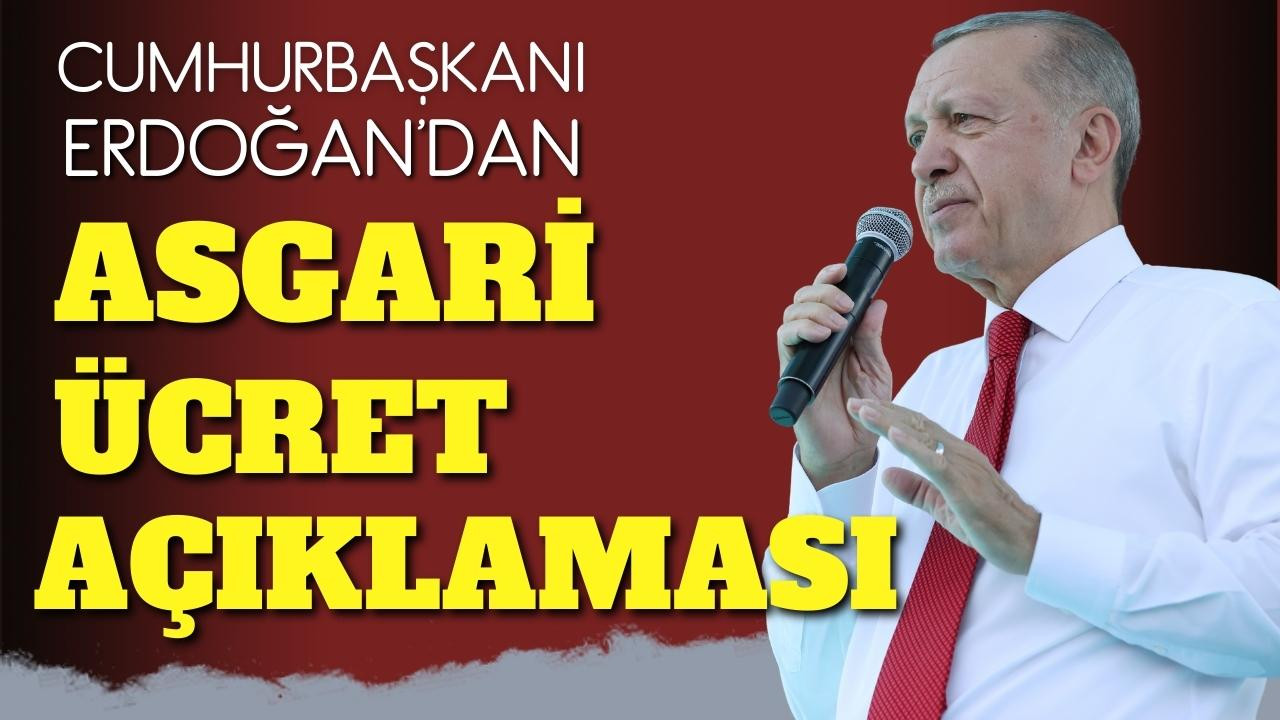 Cumhurbaşkanı Erdoğan'dan Asgari Ücret açıklaması