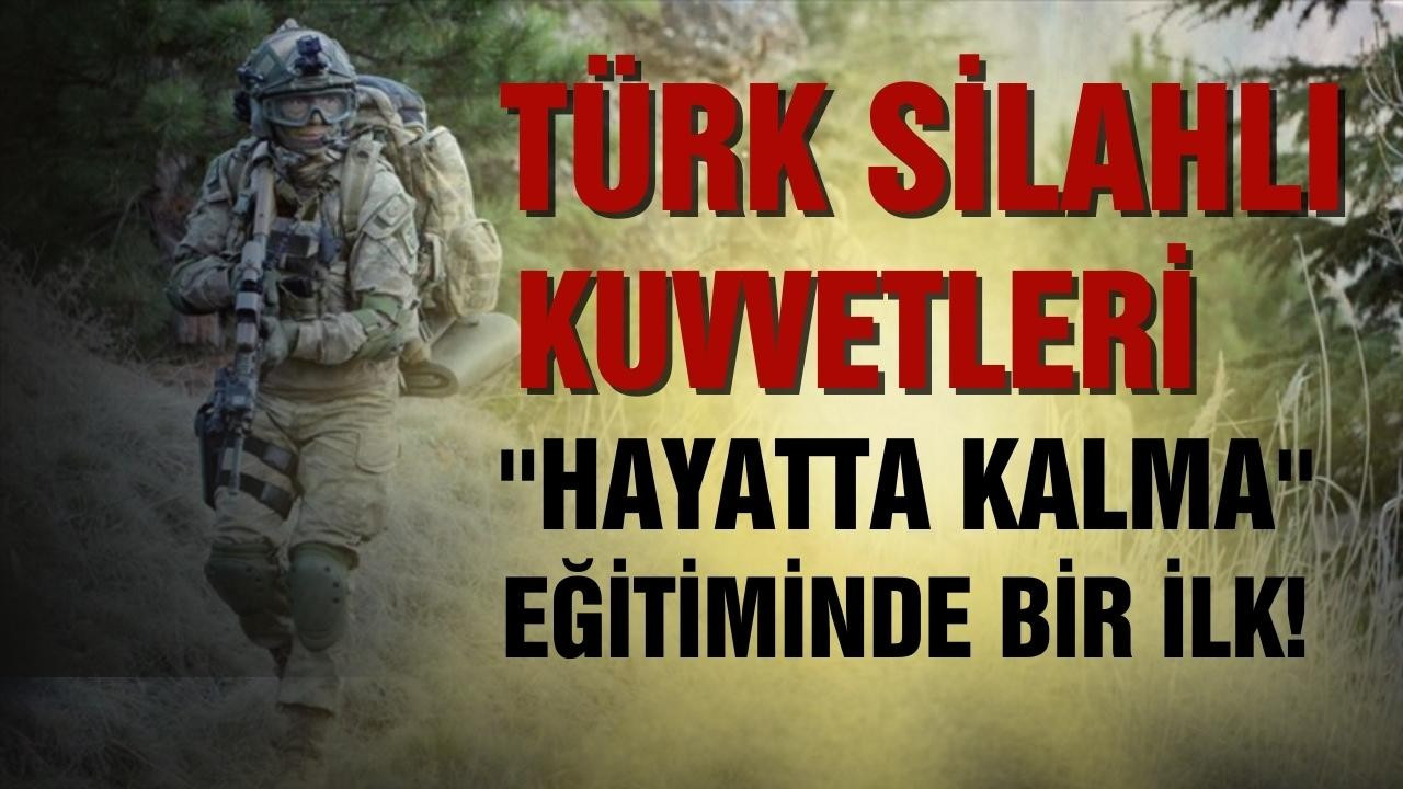 Türk Silahlı Kuvvetlerinin eğitiminde bir ilk!