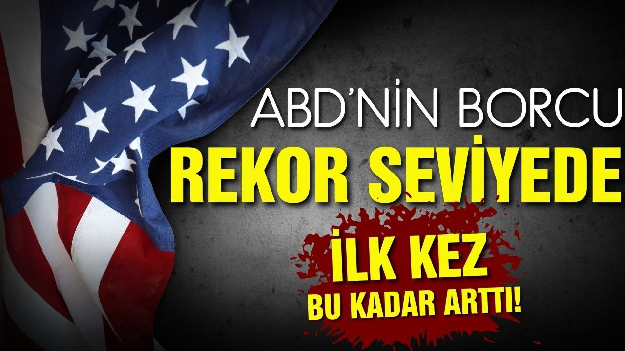 ABD'nin borcu rekor düzeyde!