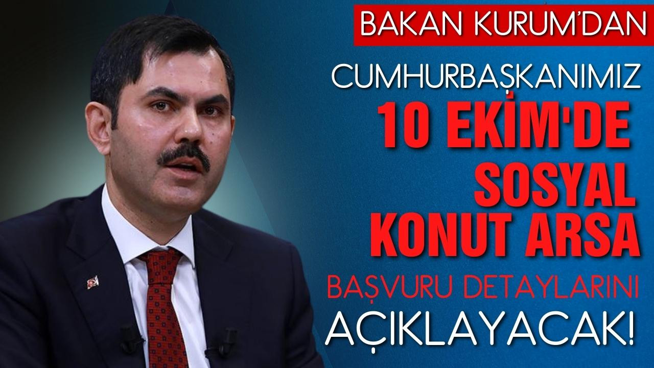 Sosyal Konut arsa detayları 10 Ekim'de açıklanıyor