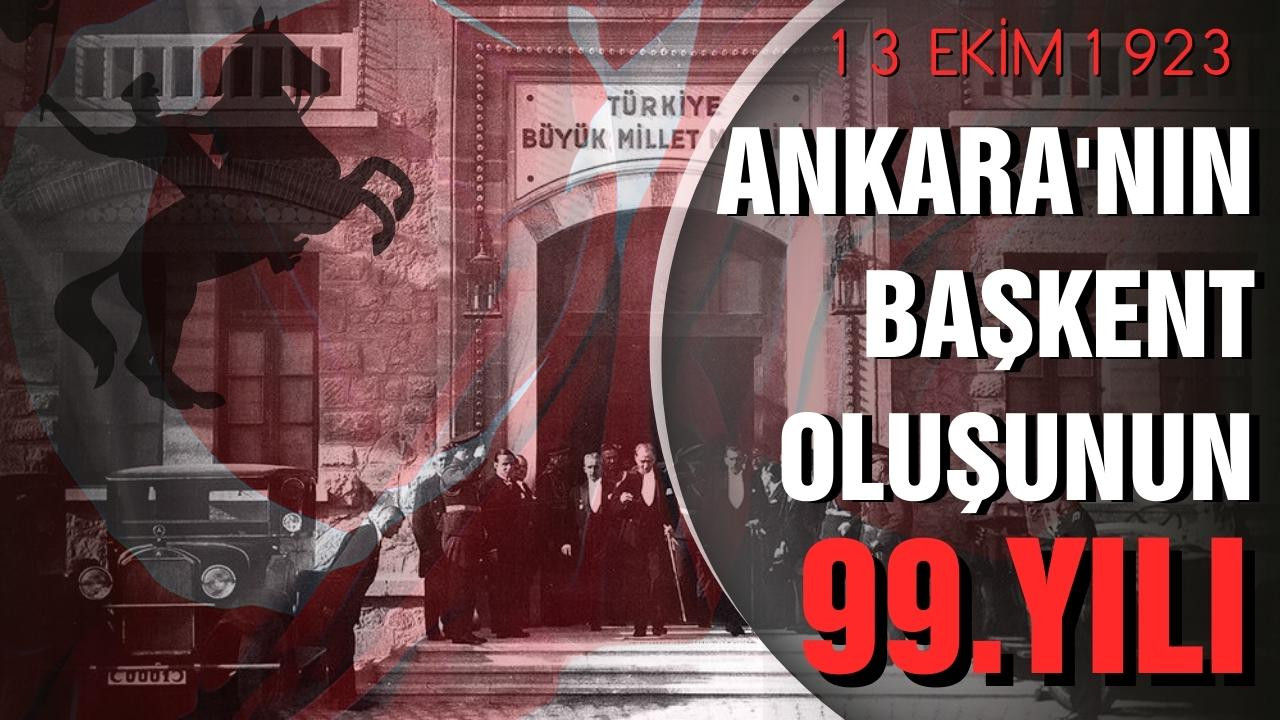 Ankara'nın başkent oluşunun 99. yılı