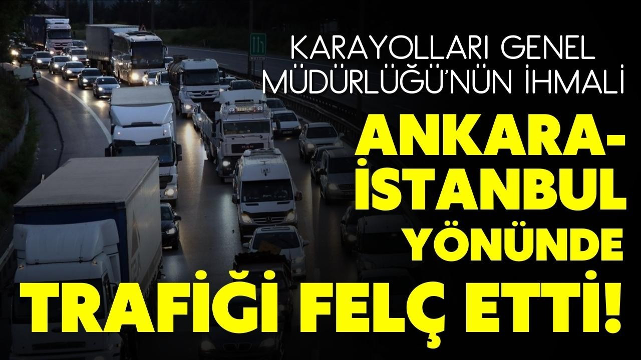 Yol çalışması Ankara-İstanbul yönünü felç etti