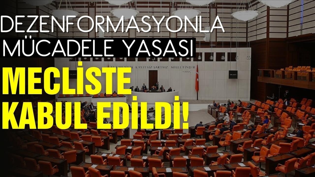 Dezenformasyonla mücadele yasası kabul edildi!