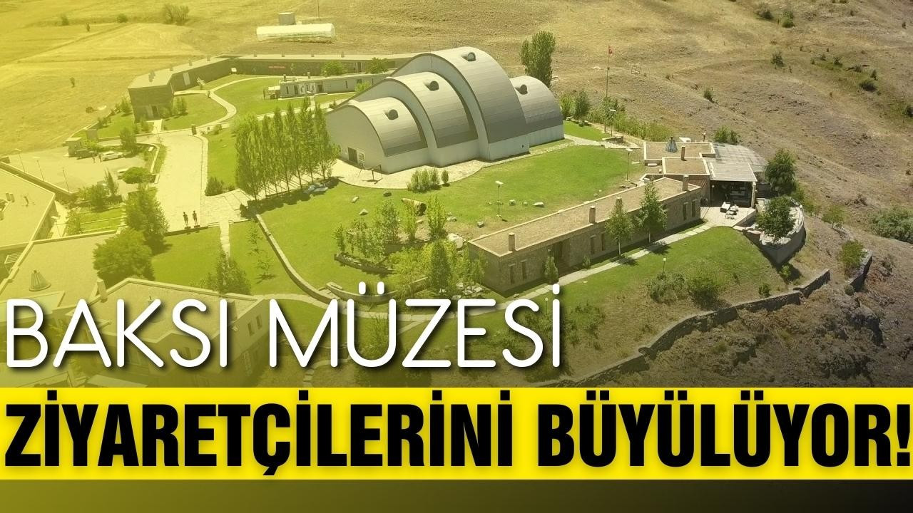 Baksı Müzesi ziyaretçilerini büyülüyor!