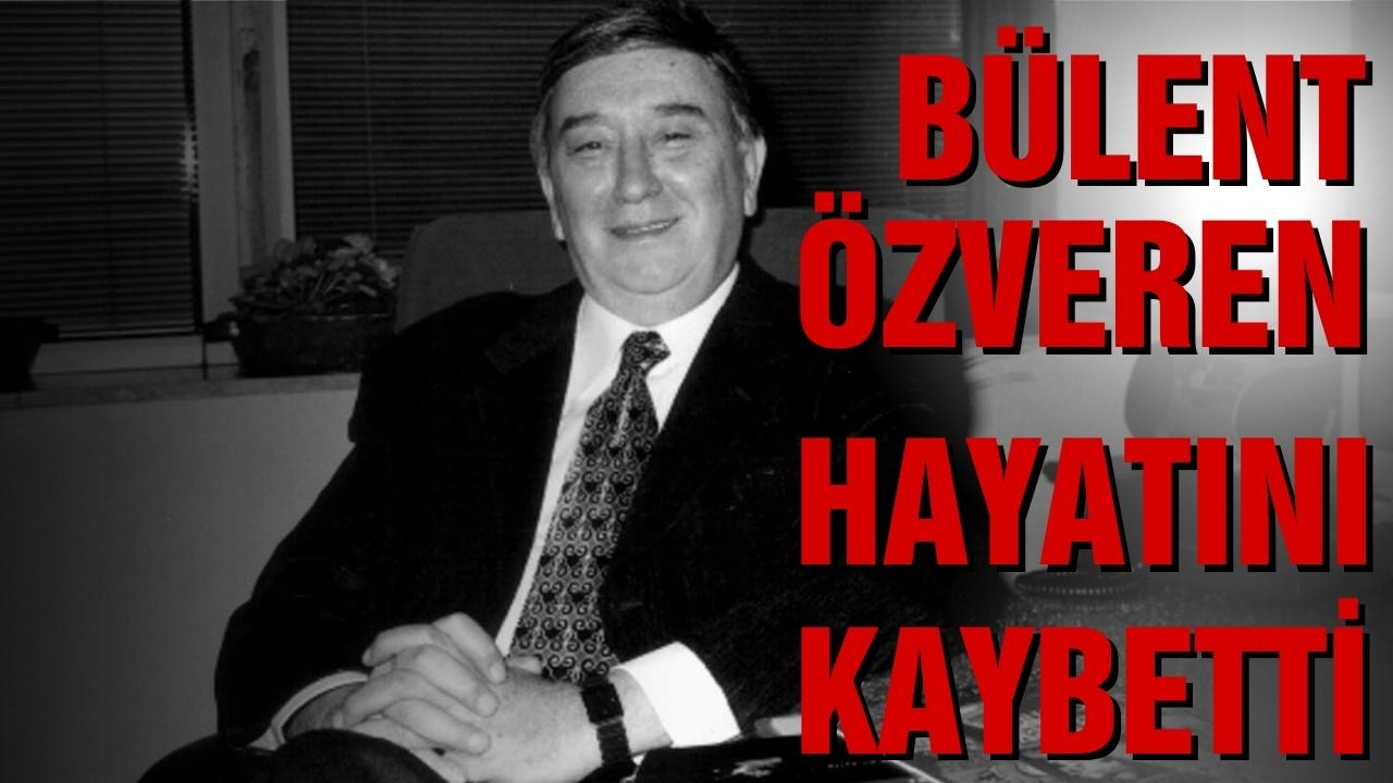 Sunucu Bülent Özveren hayatını kaybetti