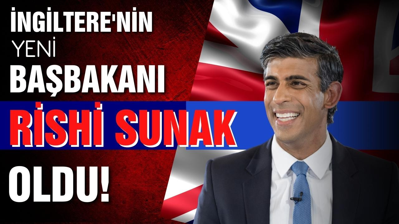 İngiltere'nin yeni Başbakanı Rishi Sunak oldu