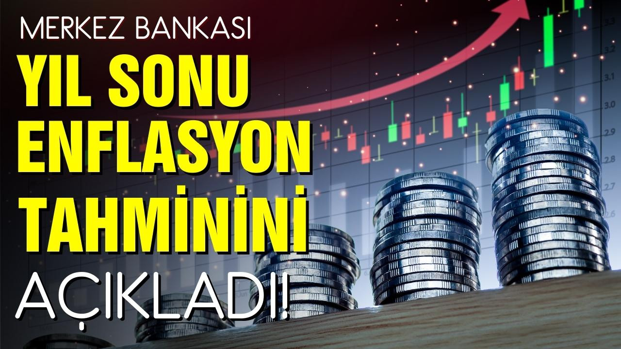 Merkez Bankası enflasyon tahminini açıkladı